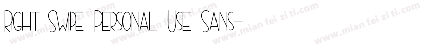 Right Swipe Personal Use Sans字体转换